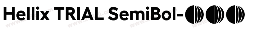 Hellix TRIAL SemiBol字体转换